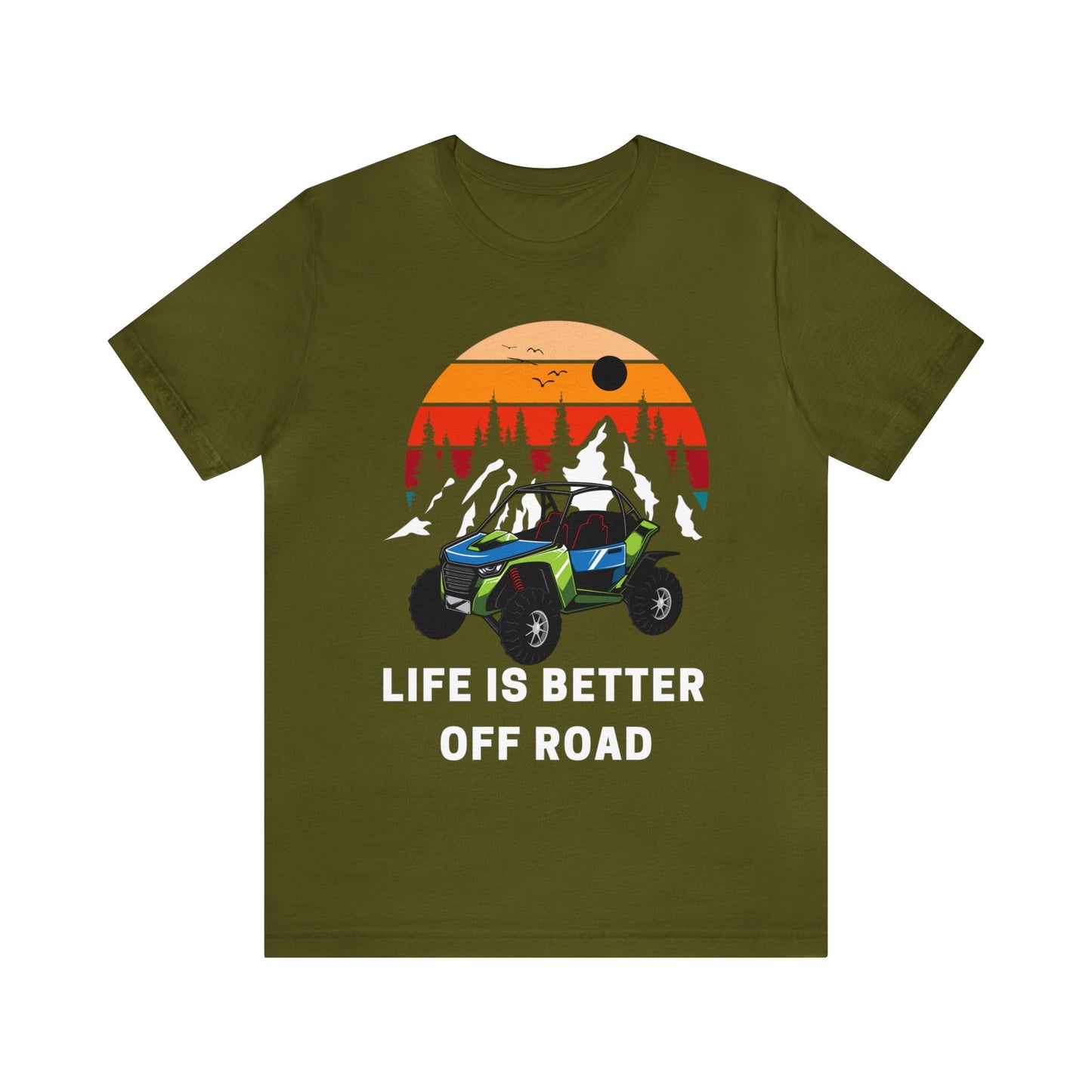 Life Is Better Off Road Side by Side Unisex Jersey Short Sleeve Tee