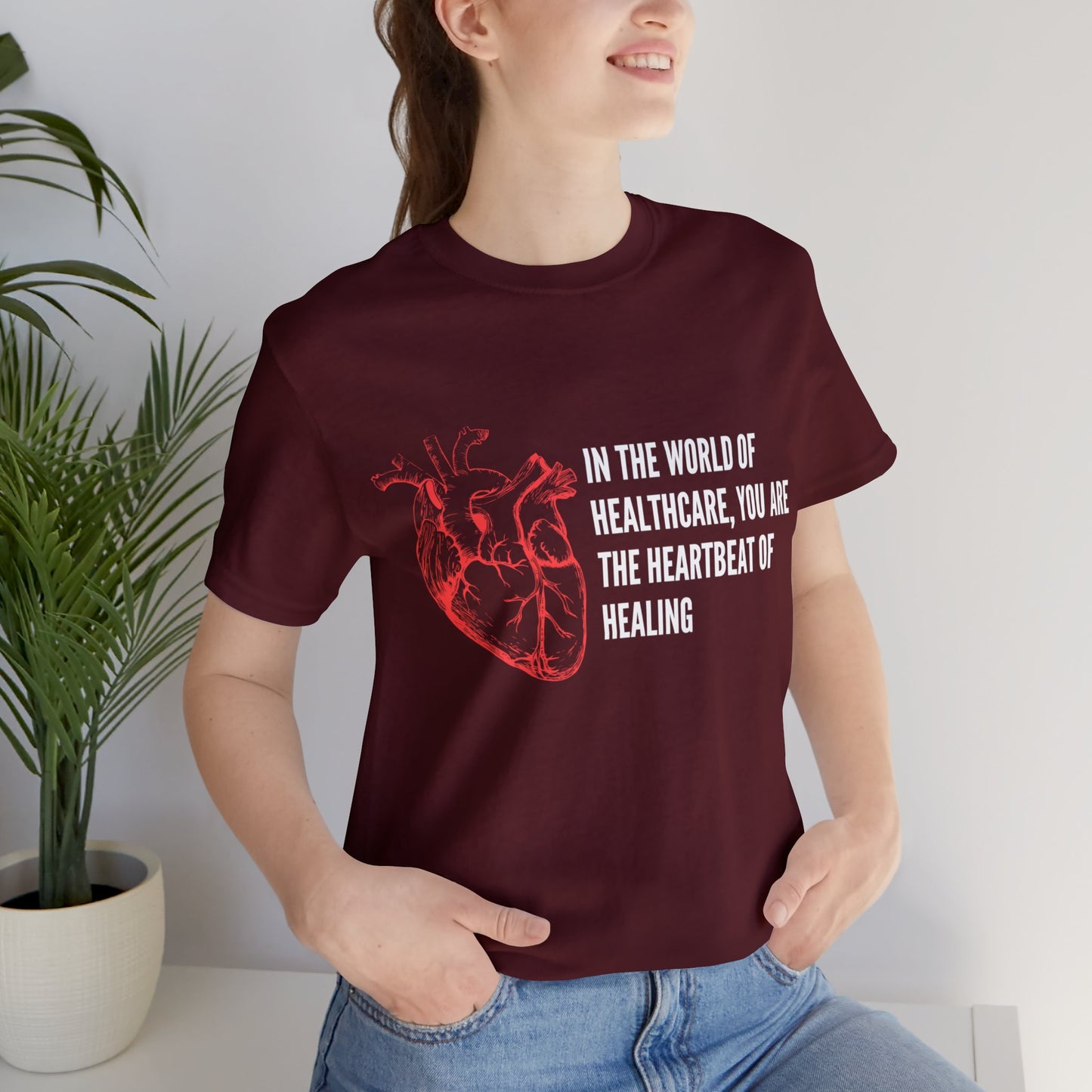 In the world of healthcare, you are the heartbeat of healing Unisex Jersey Short Sleeve Tee