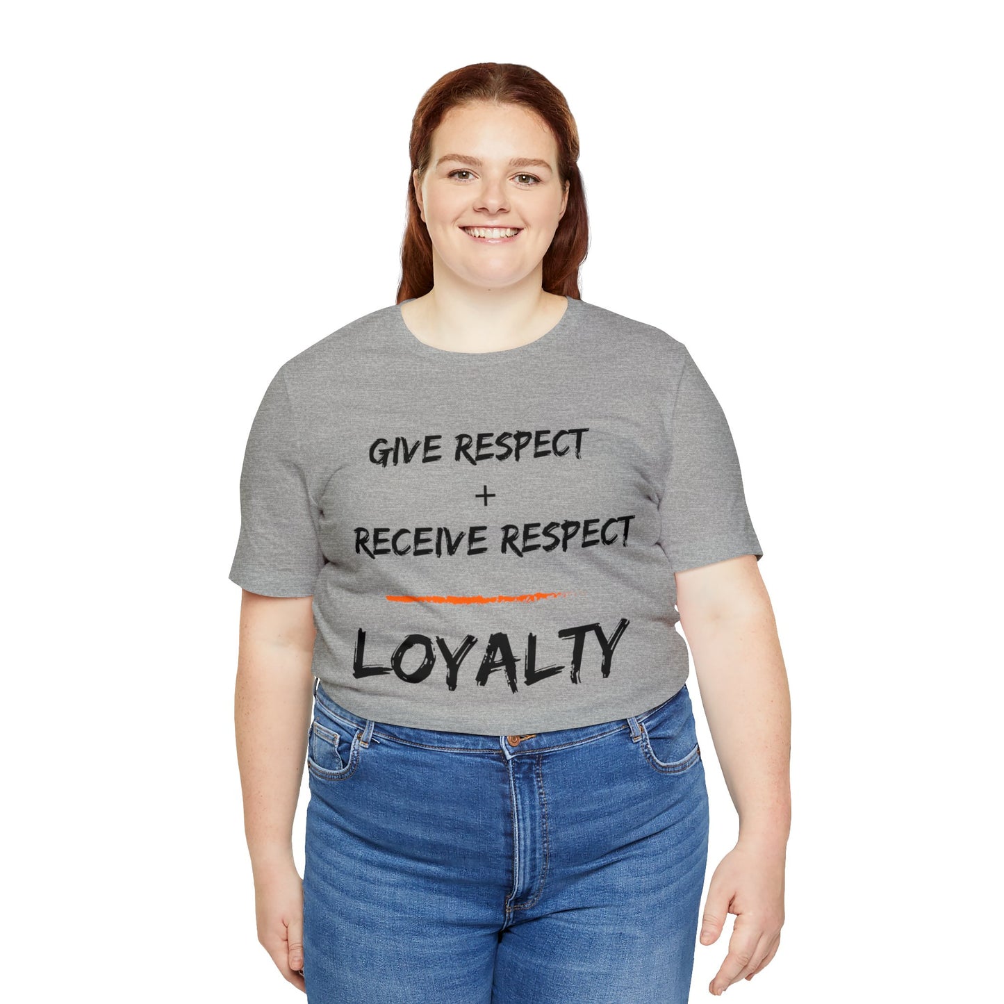 Give Respect + Receive Respect = Loyalty (B-Writing) Unisex Jersey Short Sleeve Tee