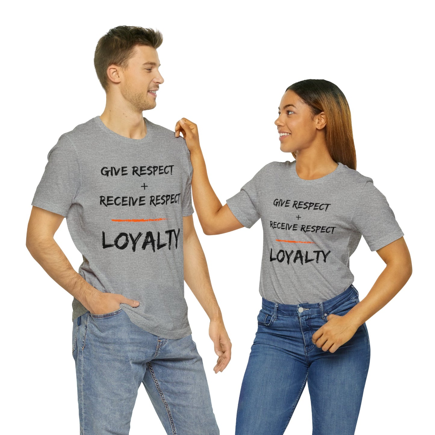 Give Respect + Receive Respect = Loyalty (B-Writing) Unisex Jersey Short Sleeve Tee