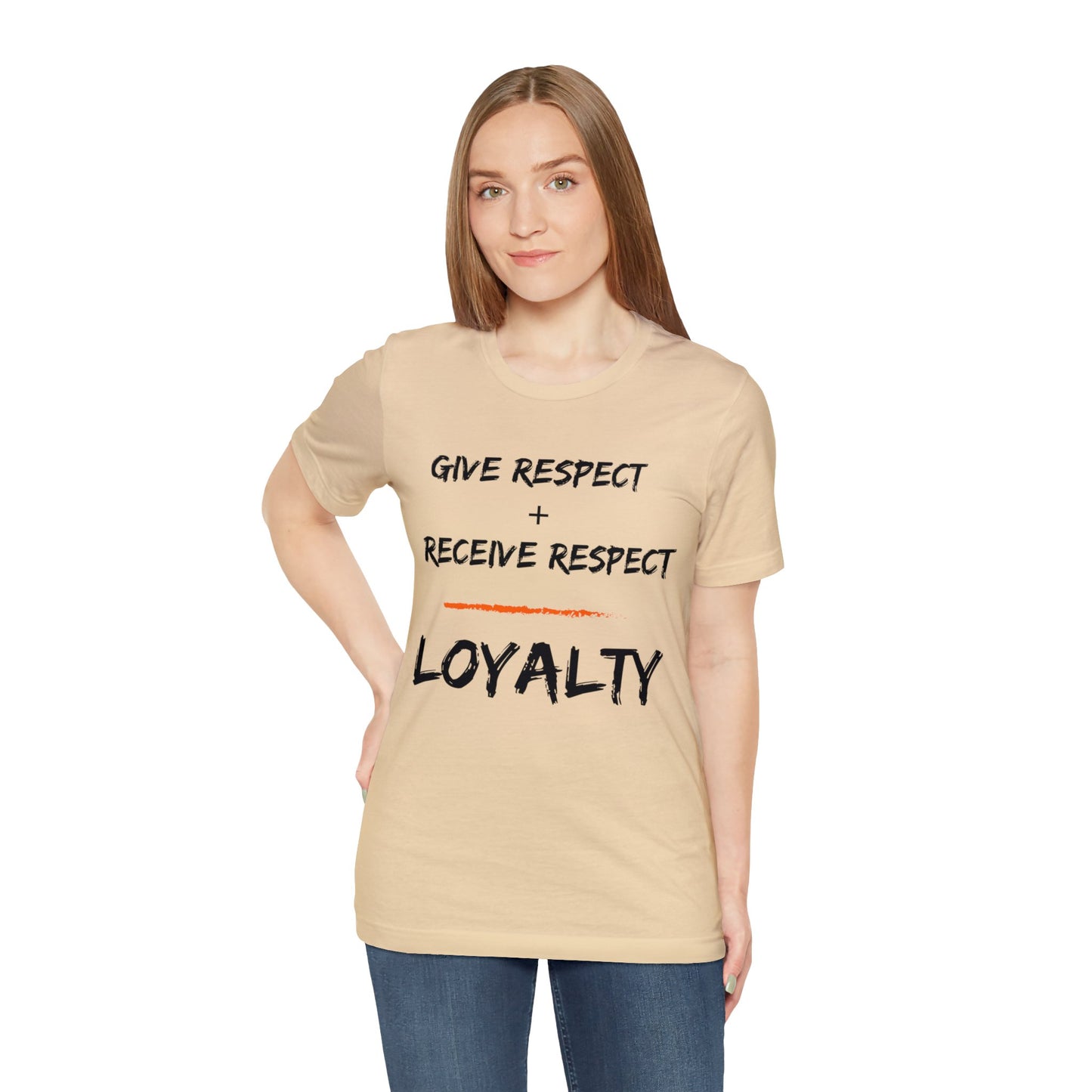 Give Respect + Receive Respect = Loyalty (B-Writing) Unisex Jersey Short Sleeve Tee