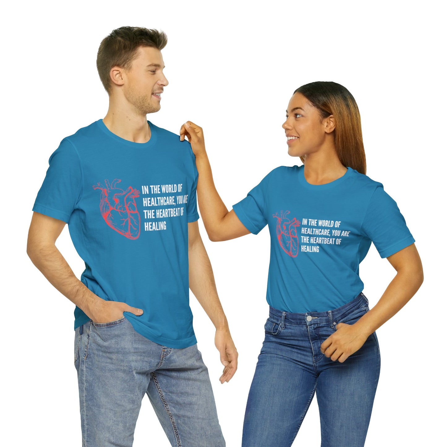 In the world of healthcare, you are the heartbeat of healing Unisex Jersey Short Sleeve Tee