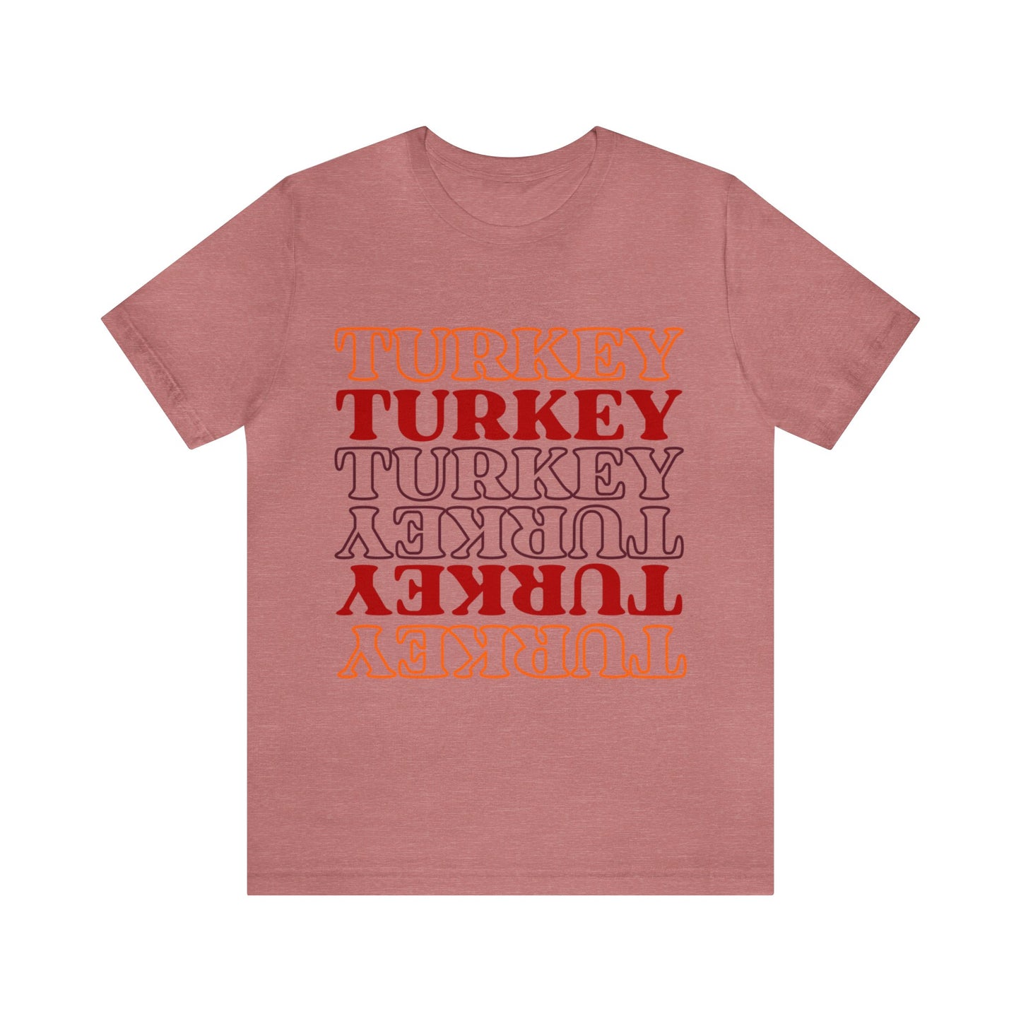 Turkey Turkey Turkey Unisex Jersey Short Sleeve Tee