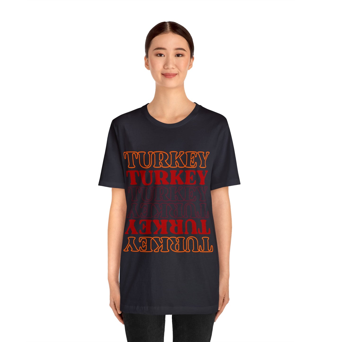 Turkey Turkey Turkey Unisex Jersey Short Sleeve Tee