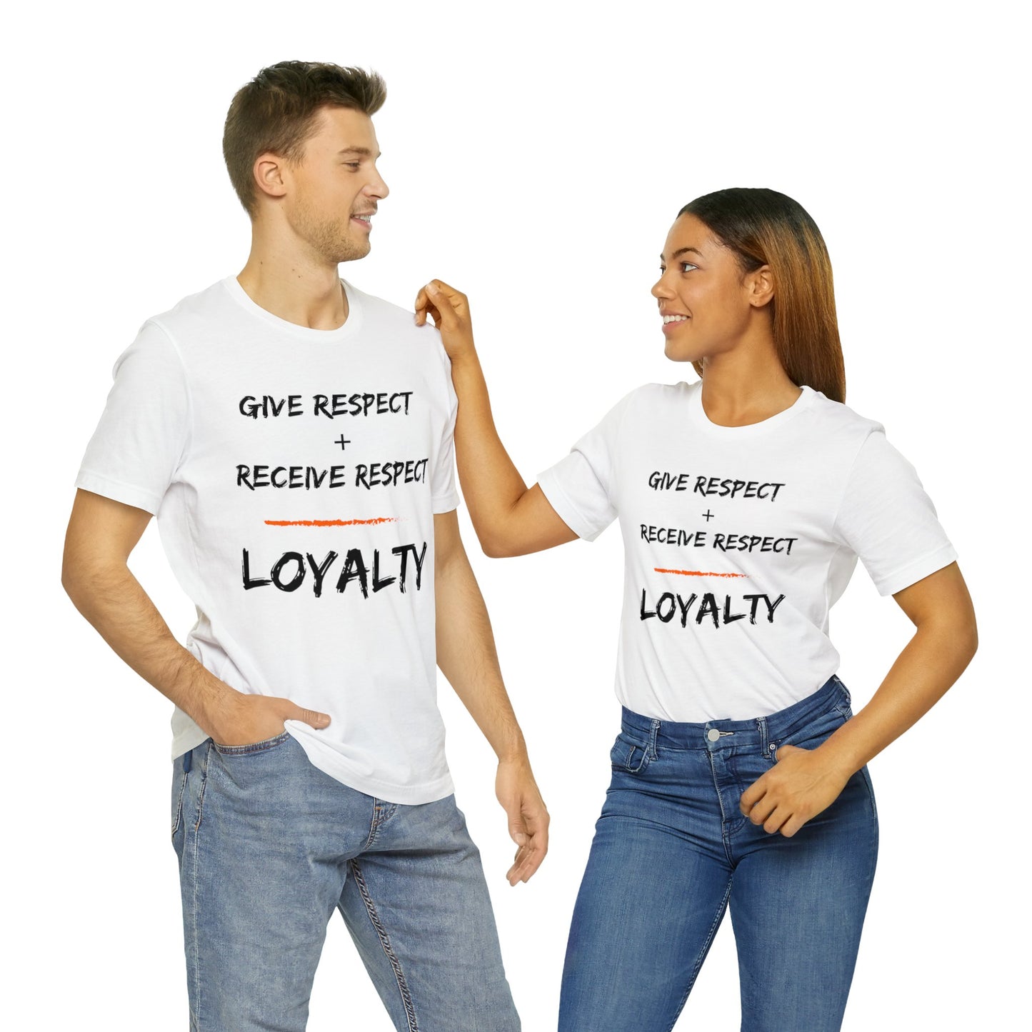 Give Respect + Receive Respect = Loyalty (B-Writing) Unisex Jersey Short Sleeve Tee