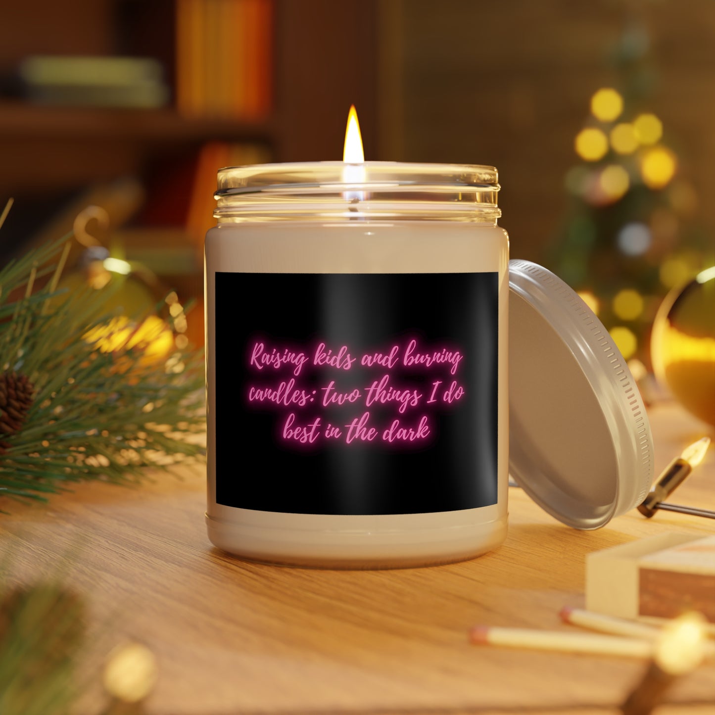 Raising kids and burning candles: two things I do best in the dark Scented Candles, 9oz