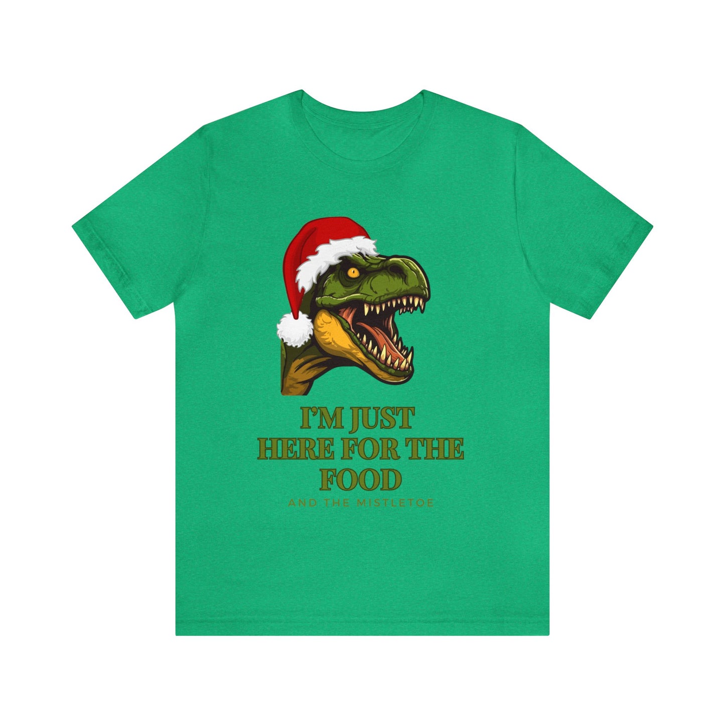 I'm Just Here For The Food And The Mistletoe Unisex Jersey Short Sleeve Tee