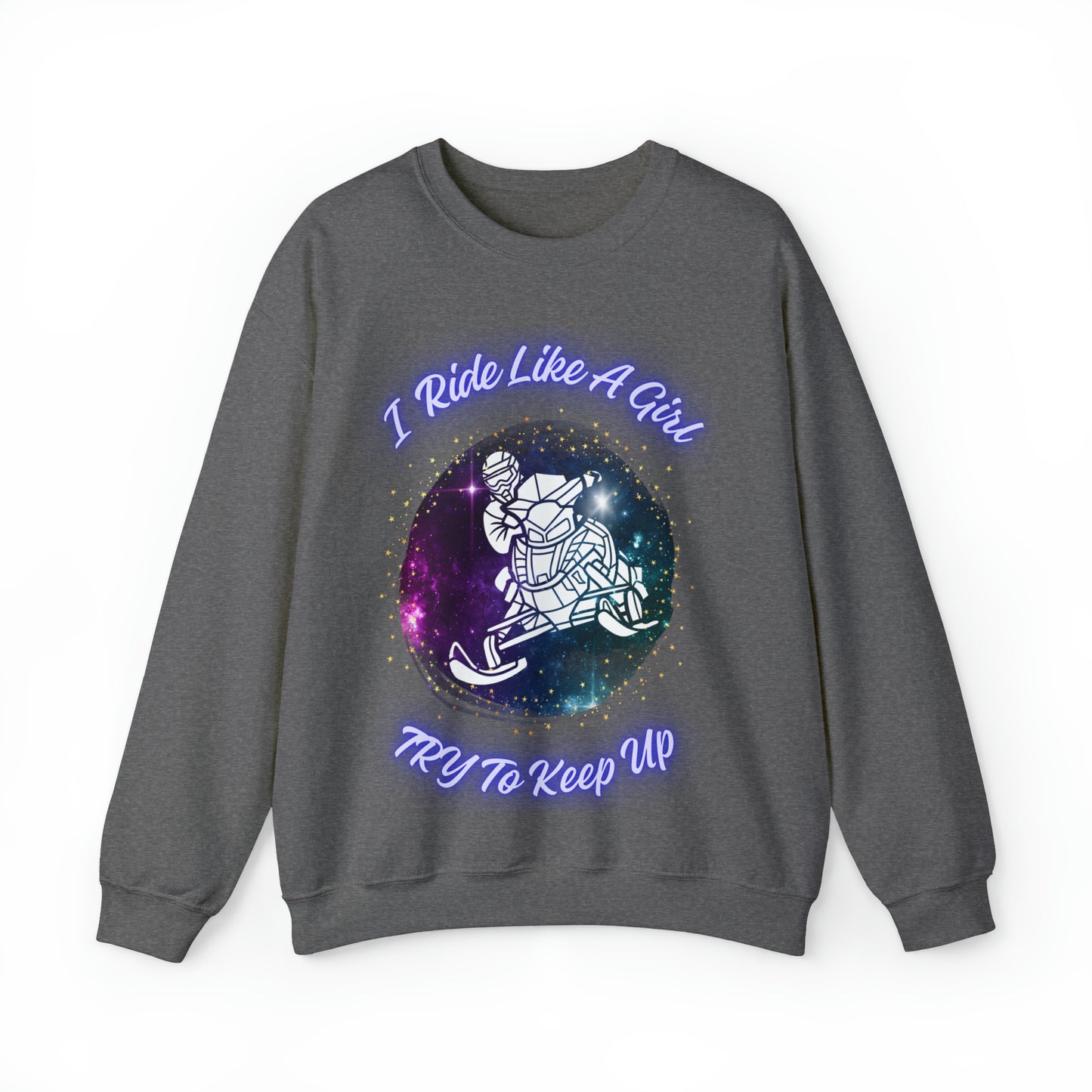 I Ride Like A Girl Try To Keep Up Unisex Heavy Blend™ Crewneck Sweatshirt