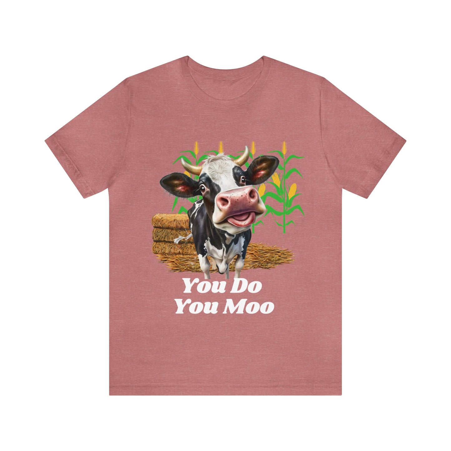 You do you moo Unisex Jersey Short Sleeve Tee