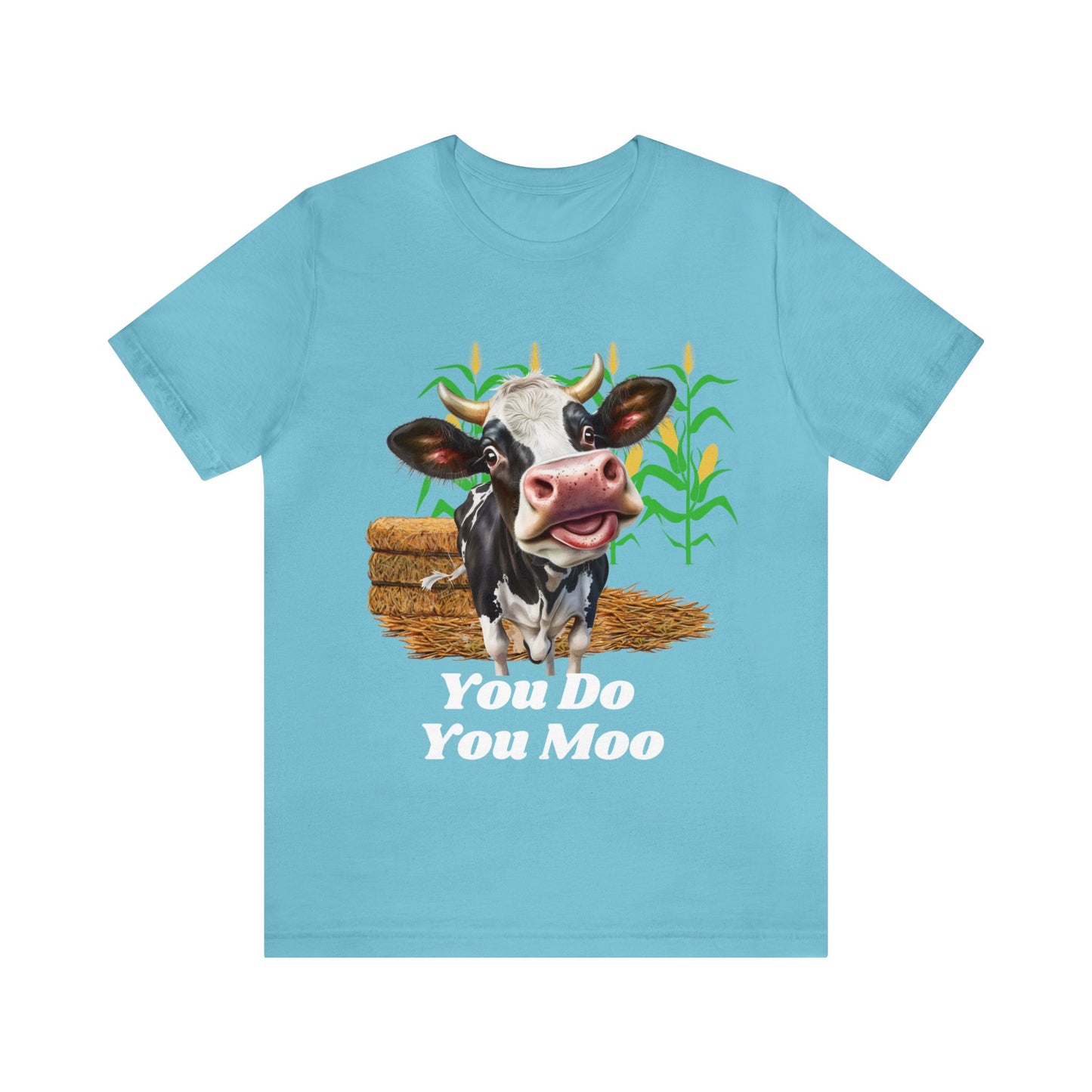 You do you moo Unisex Jersey Short Sleeve Tee