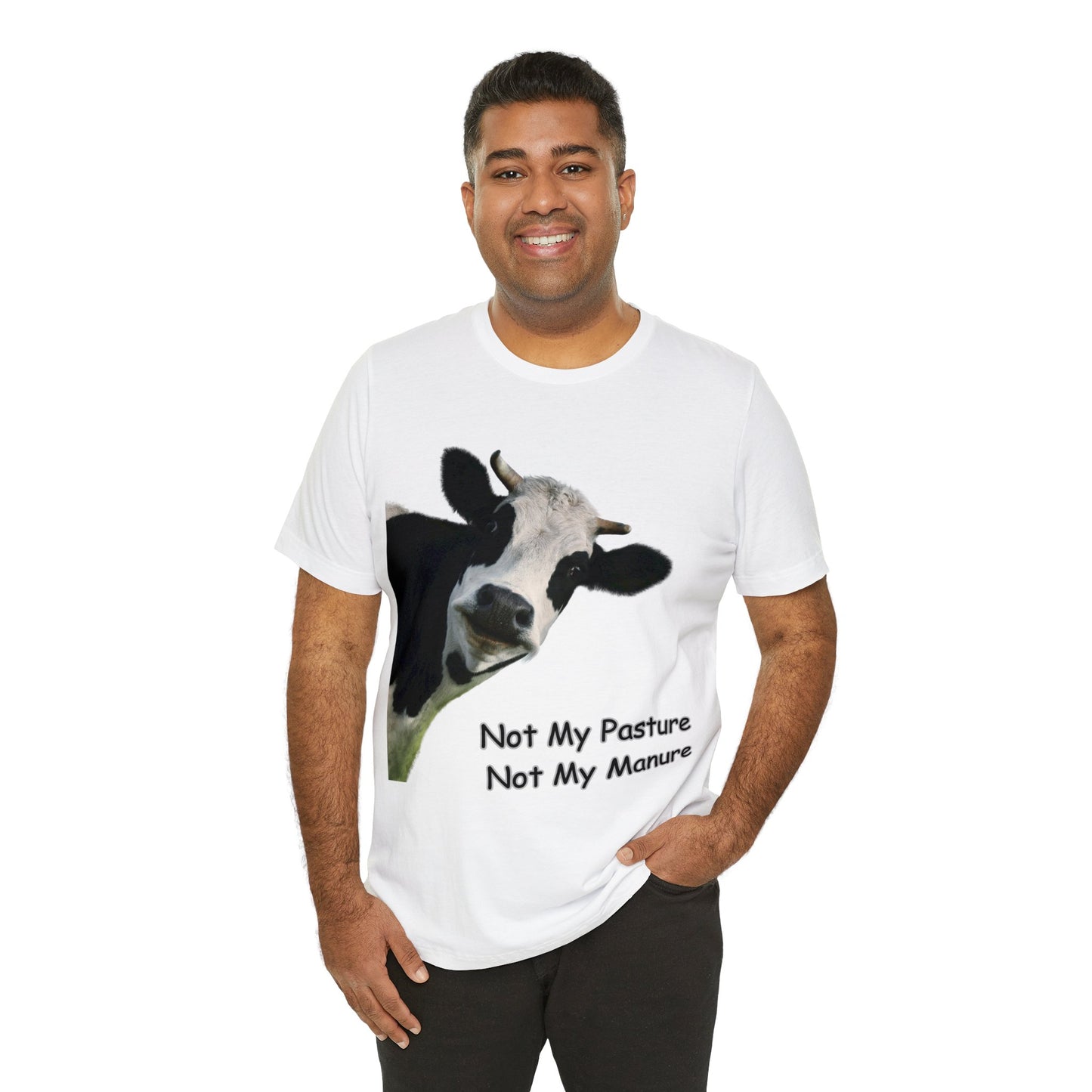 Not my pastur, Not my manure Unisex Jersey Short Sleeve Tee