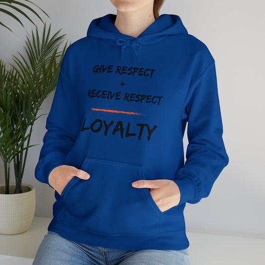 Give Respect + Receive Respect = Loyalty (B-Writing) Unisex Heavy Blend™ Hooded Sweatshirt