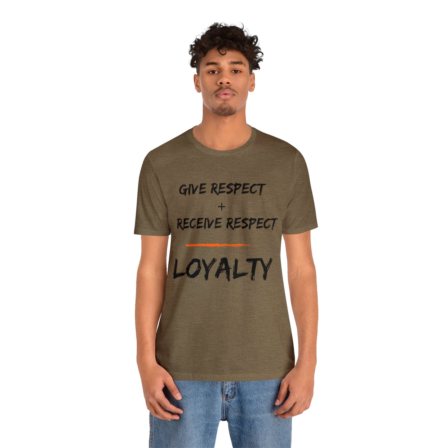 Give Respect + Receive Respect = Loyalty (B-Writing) Unisex Jersey Short Sleeve Tee