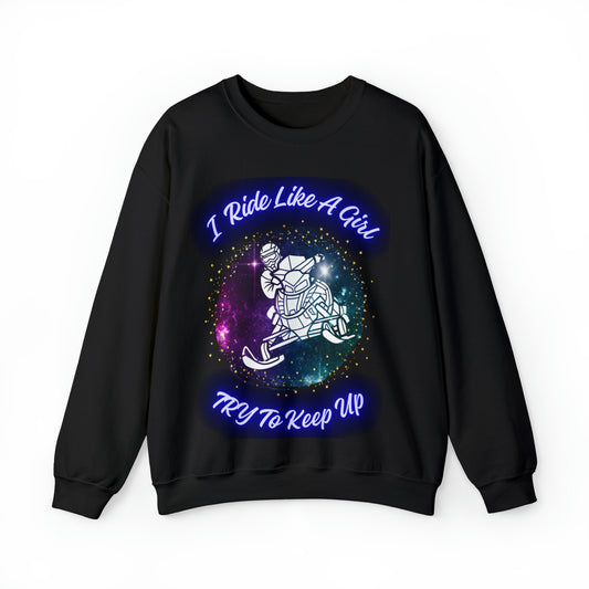 I Ride Like A Girl Try To Keep Up Unisex Heavy Blend™ Crewneck Sweatshirt