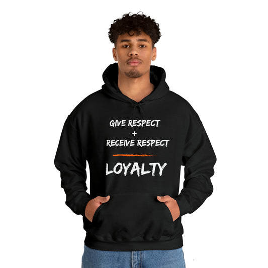 Give Respect + Receive Respect = Loyalty (W-Writing) Unisex Heavy Blend™ Hooded Sweatshirt